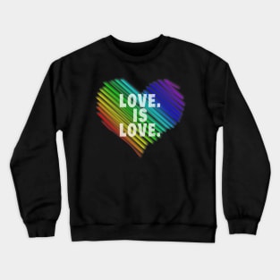 Lgbt Pride Love Is Love Gay Lesbian Pride Crewneck Sweatshirt